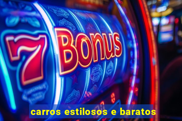carros estilosos e baratos